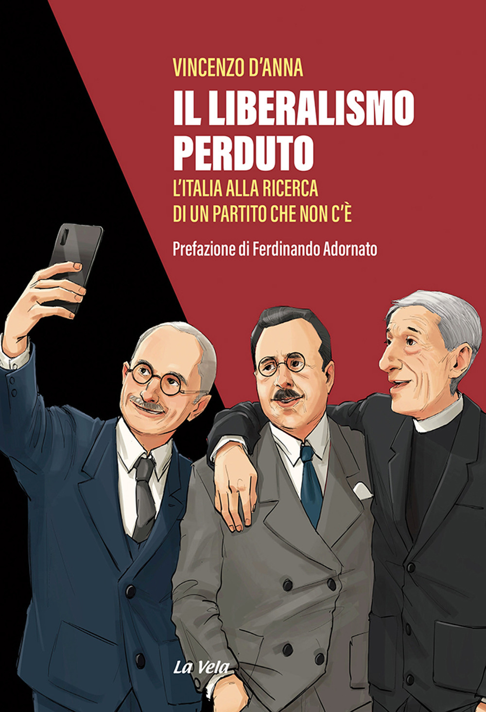 Il liberalismo perduto. L'Italia alla ricerca di un partito che non c'è