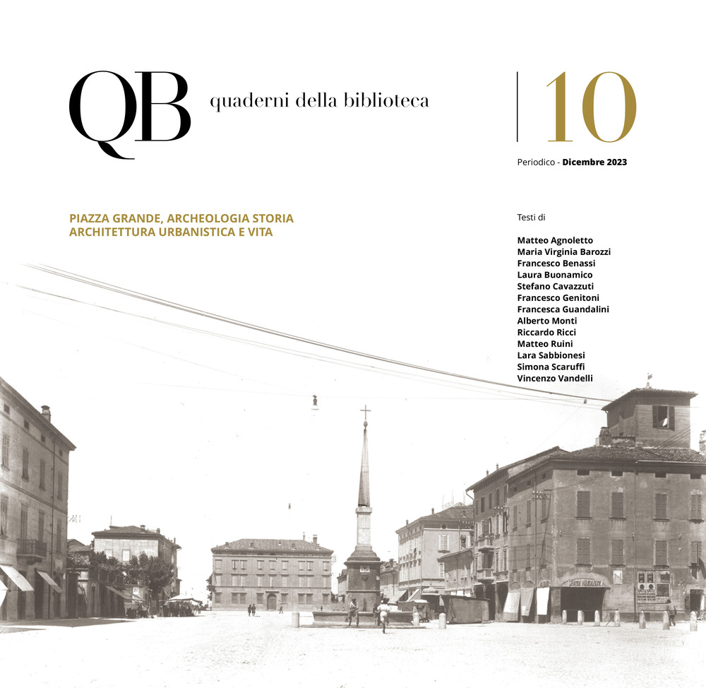 QB. Vol. 10: Piazza grande. Archeologia storia architettura urbanistica e vita