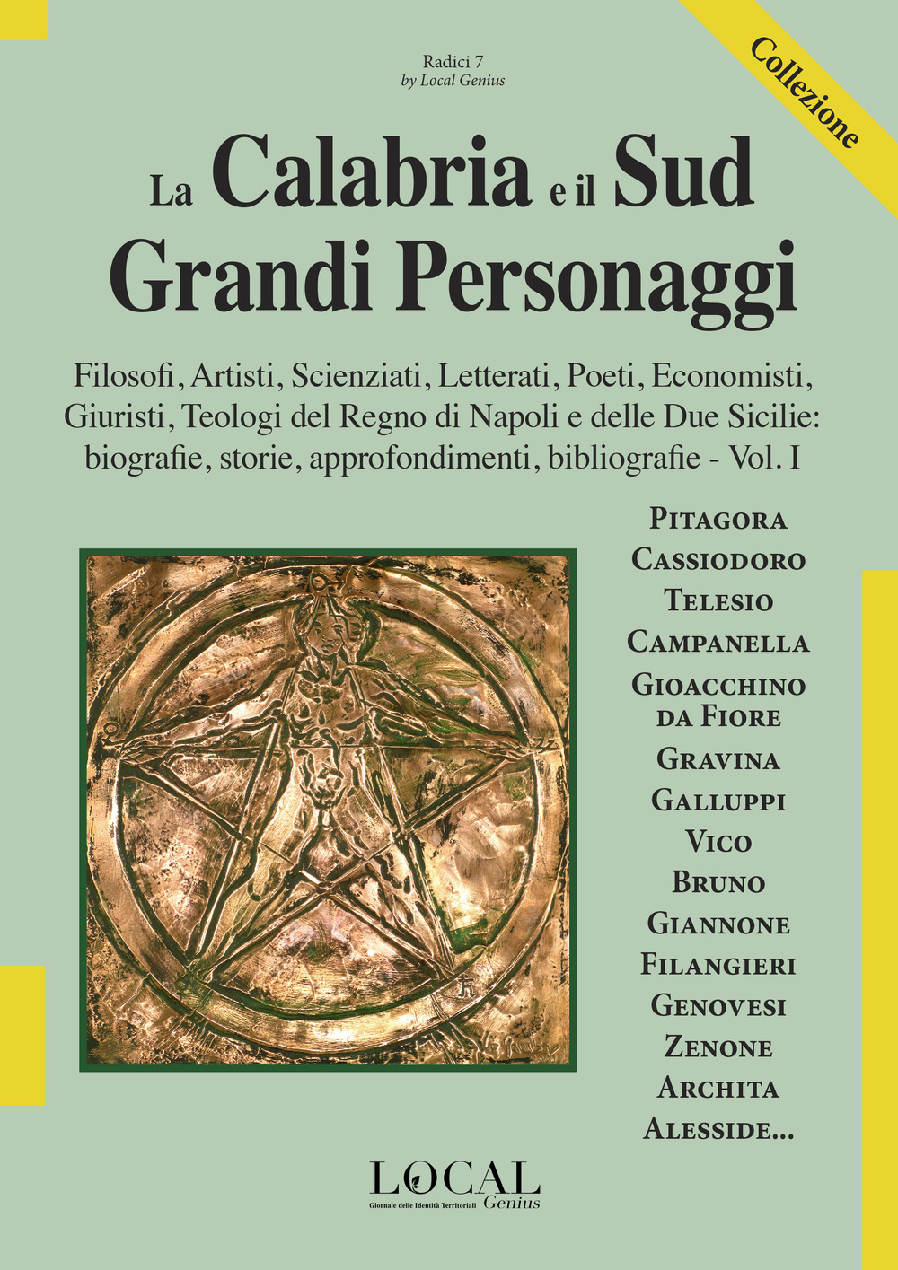 La Calabria e il Sud. Grandi personaggi. Vol. 1