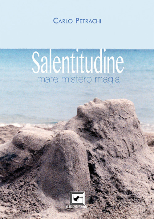 Salentitudine. Mare mistero magia