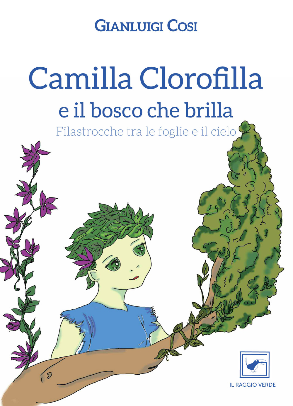 Camilla Clorofilla e il bosco che brilla. Filastrocche tra le foglie e il cielo. Con CD-Audio