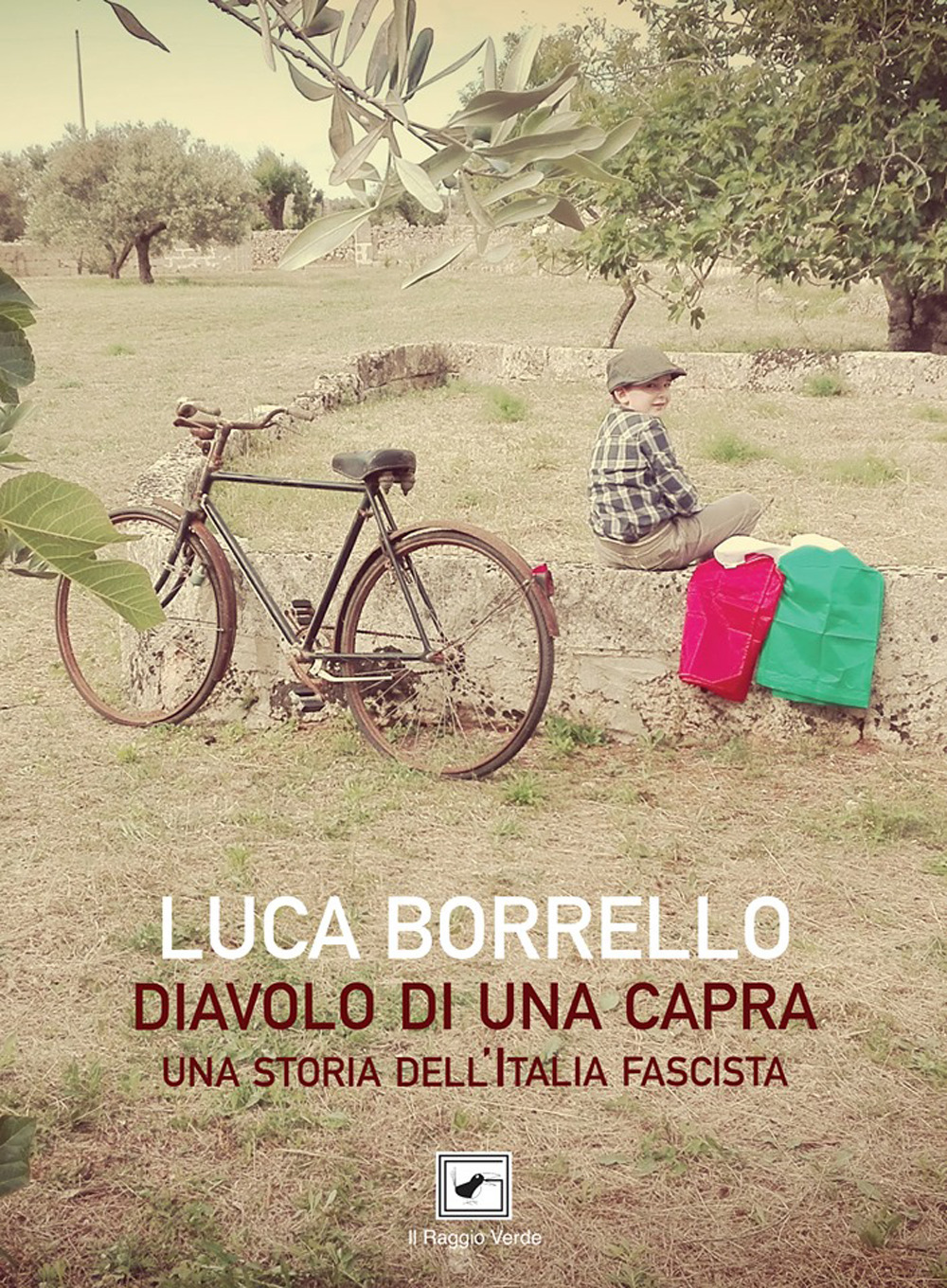 Diavolo di una capra. Una storia dell'Italia fascista