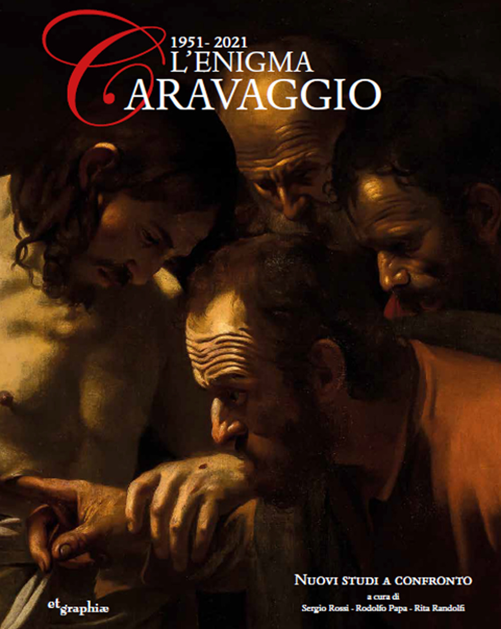 L'enigma Caravaggio 1951-2021