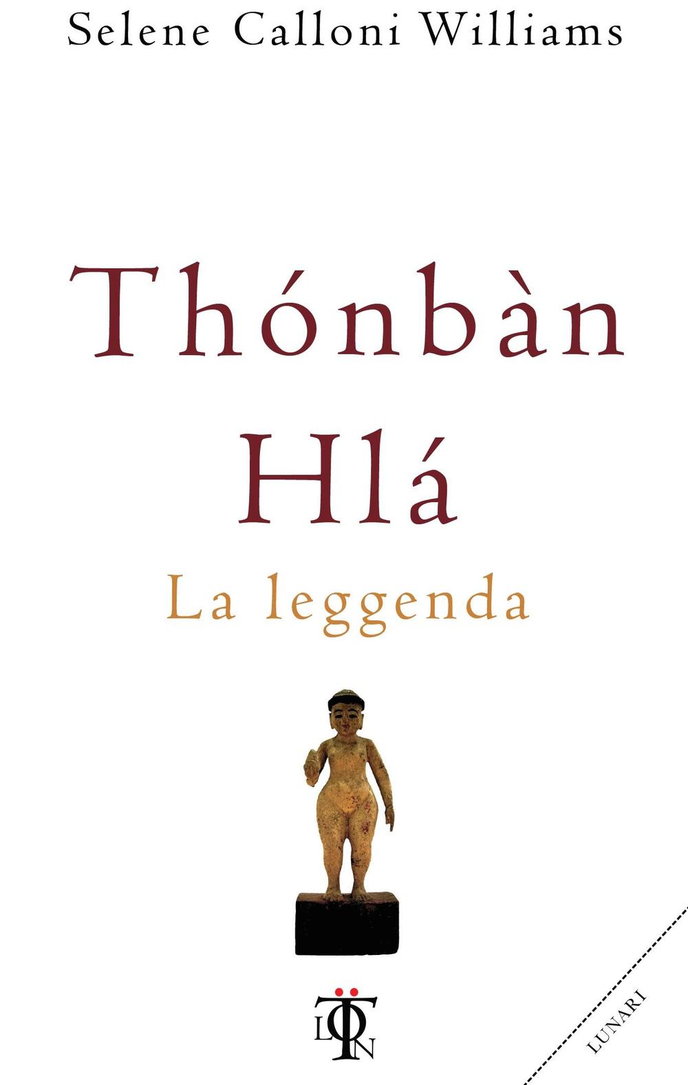 Thonban Hla. La leggenda