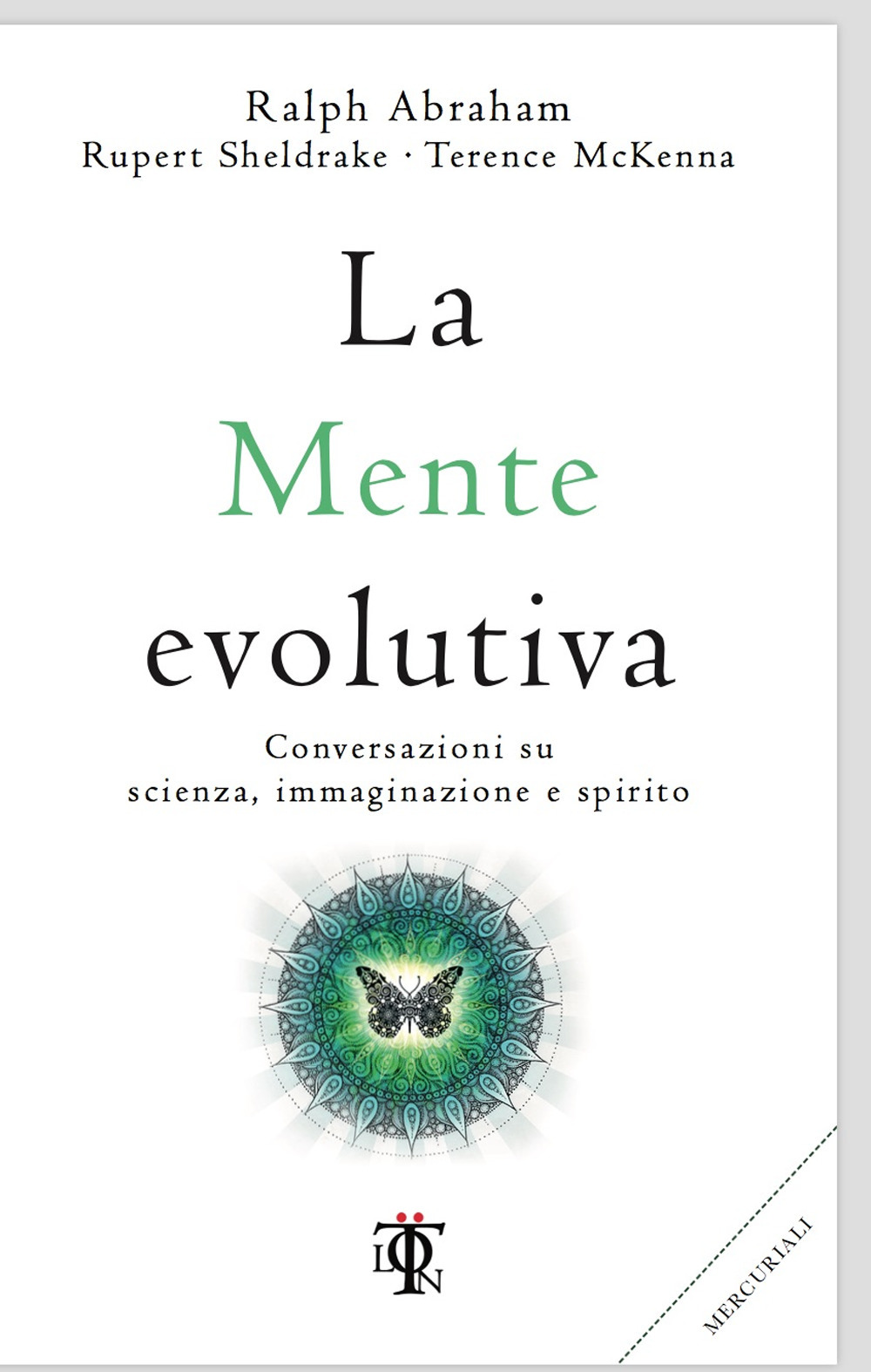 La mente evolutiva. Conversazioni su scienza, immaginazione e spirito