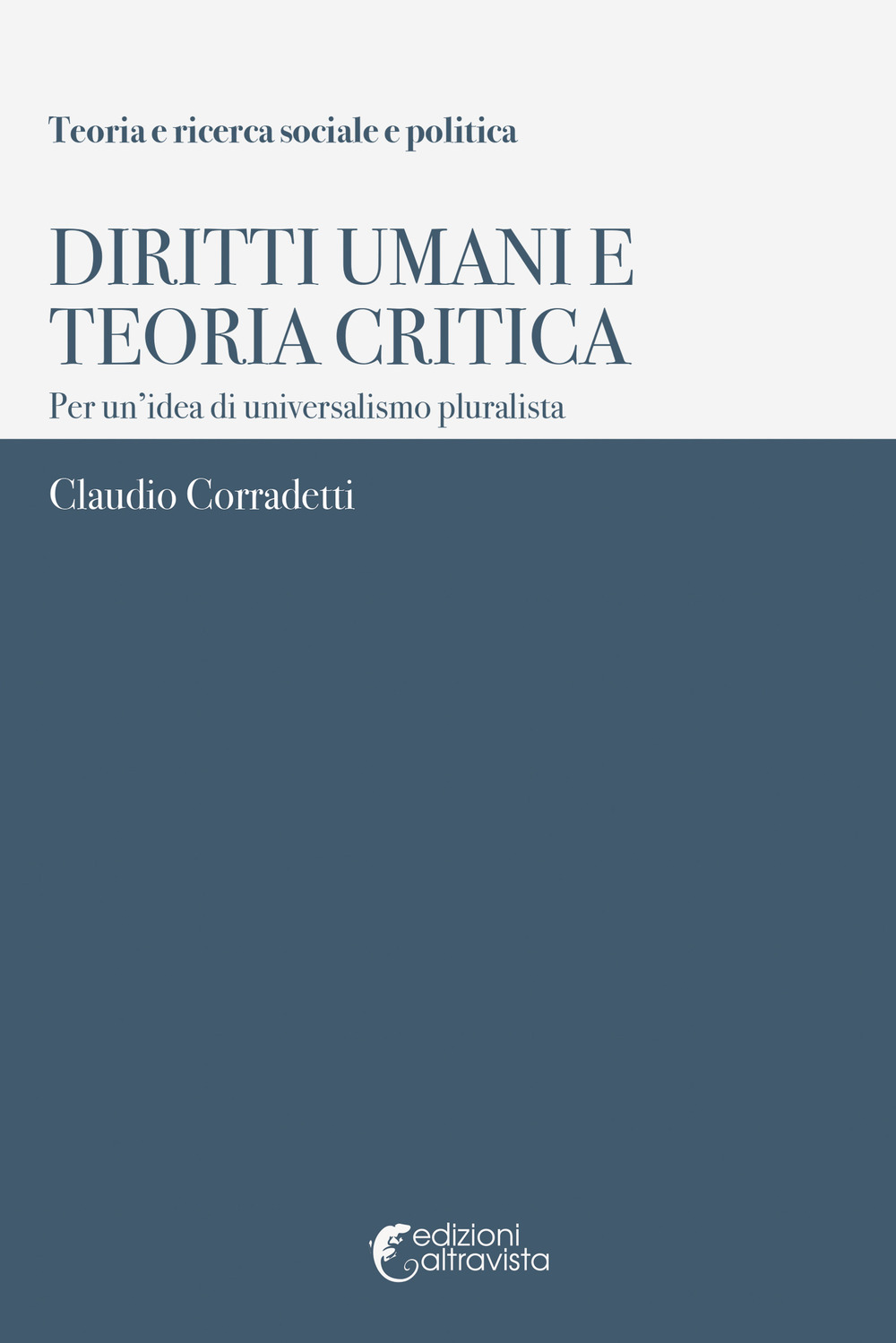 Diritti umani e teoria critica. Per un'idea di universalismo pluralista