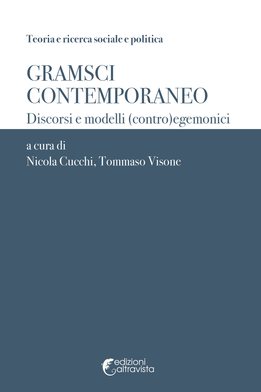 Gramsci contemporaneo. Discorsi e modelli (contro)egemonici