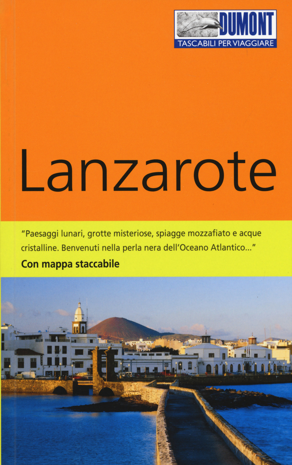 Lanzarote. Con Carta geografica ripiegata