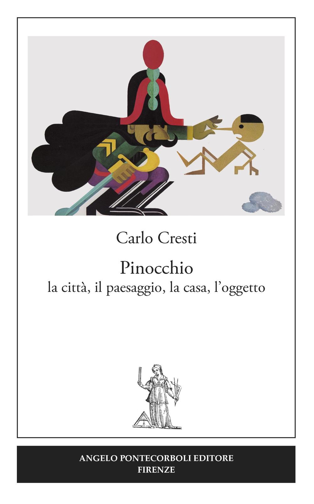 Pinocchio. La città, il paesaggio, la casa, l'oggetto