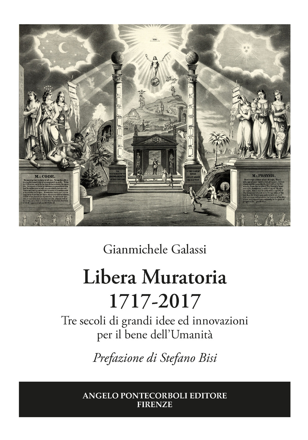 Libera Muratoria 1717-2017. Tre secoli di grandi idee ed innovazioni per il bene dell'Umanità