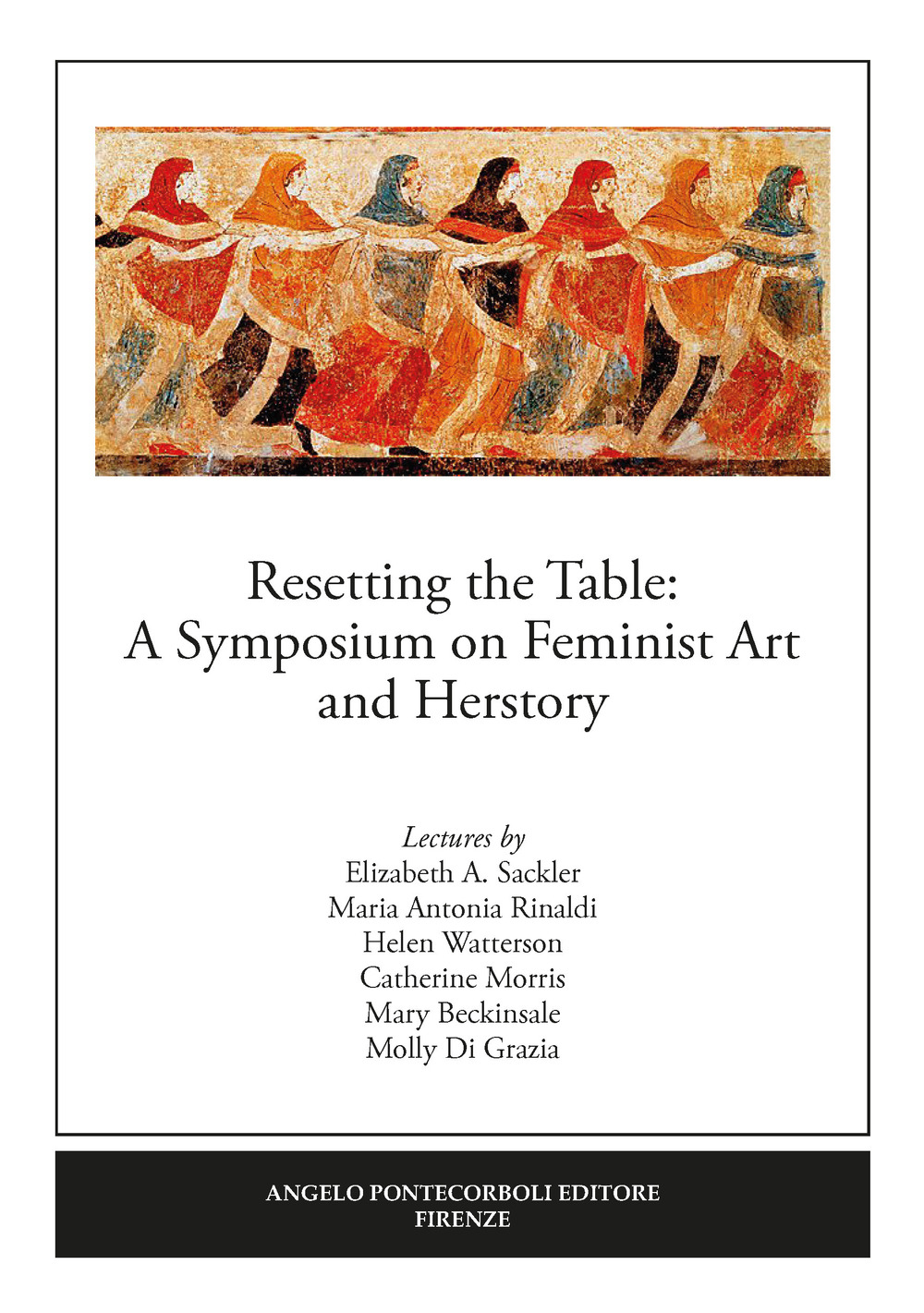 Resetting the table: a symposium on feminist art and herstory