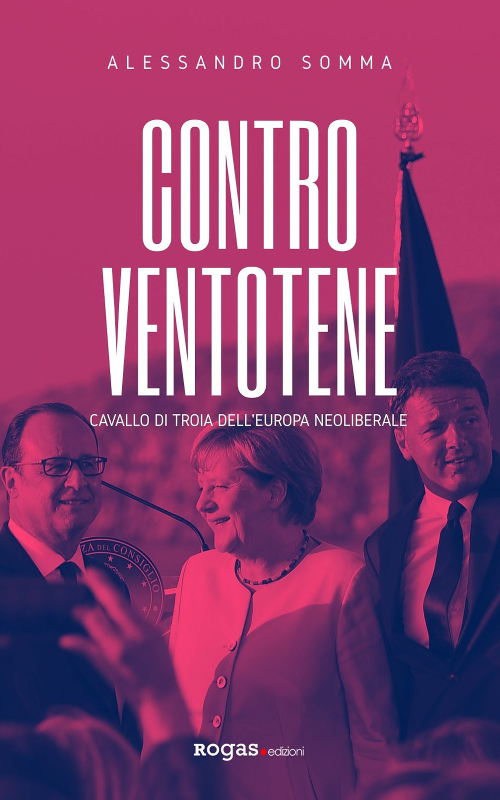 Contro Ventotene. Cavallo di Troia dell'Europa neoliberale