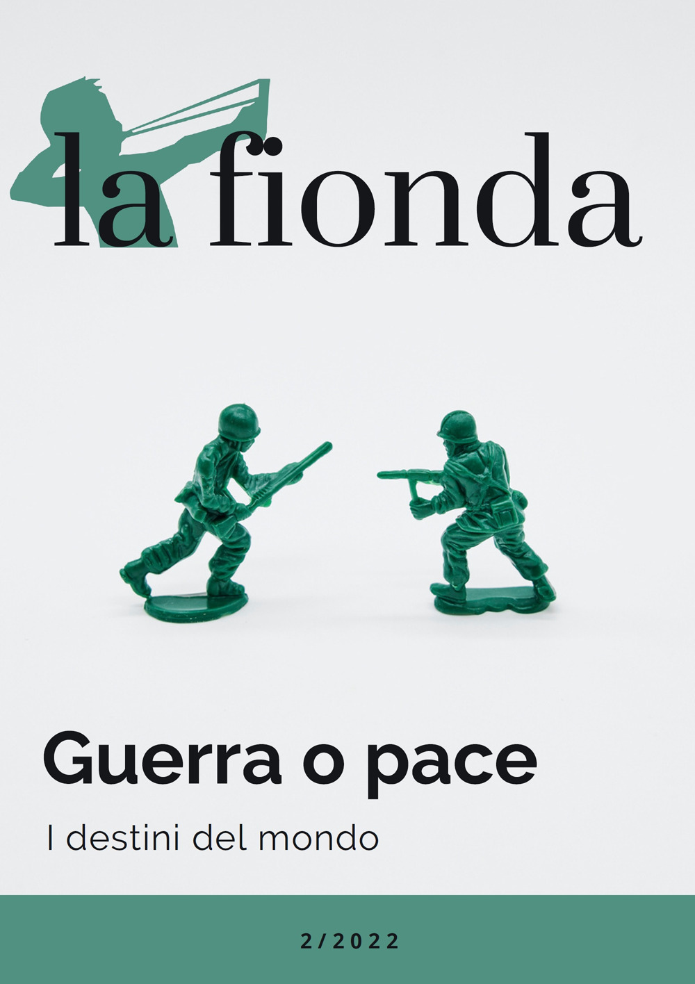 La fionda (2022). Vol. 2: Guerra o pace. I destini del mondo