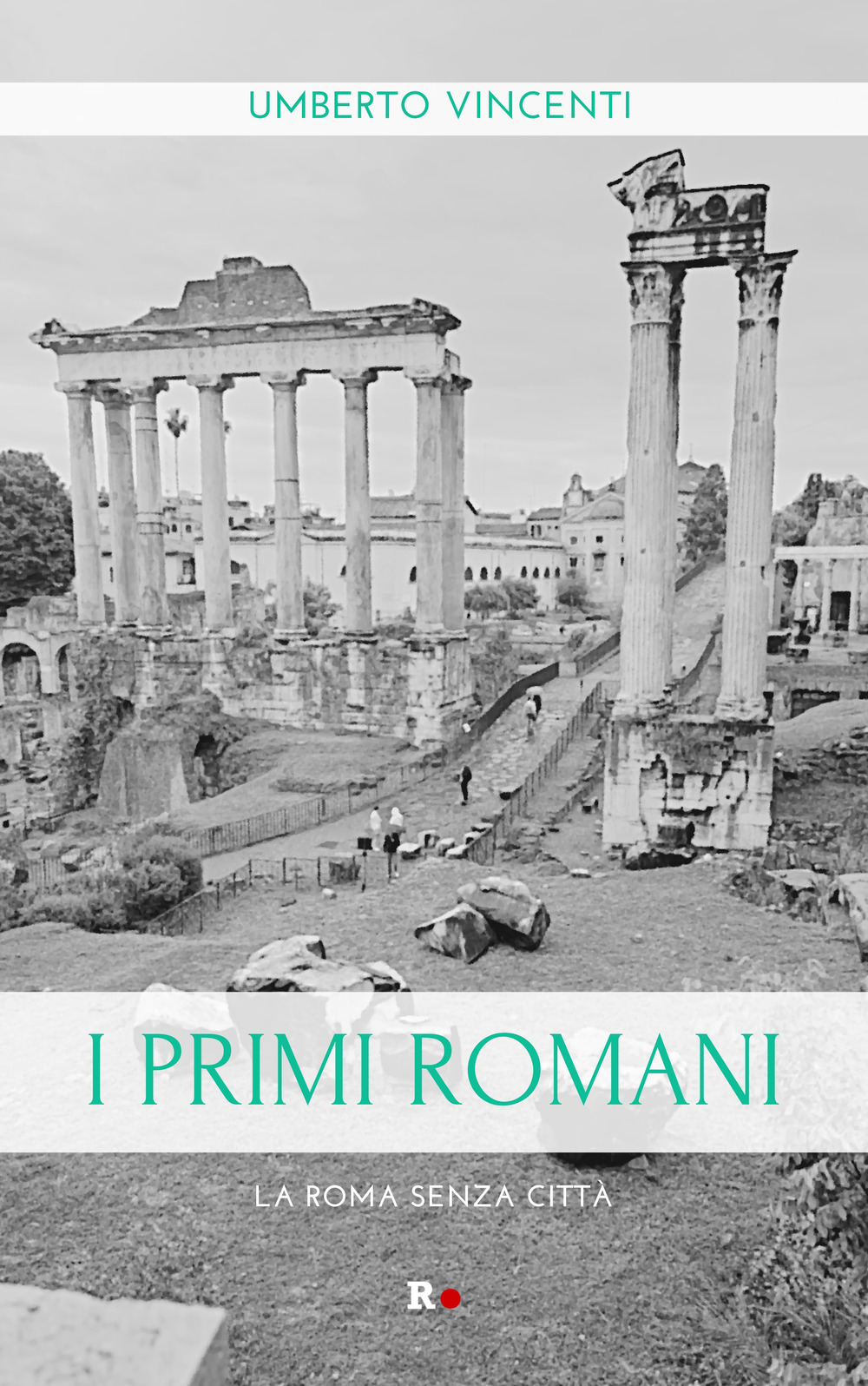 I primi romani. La Roma senza città