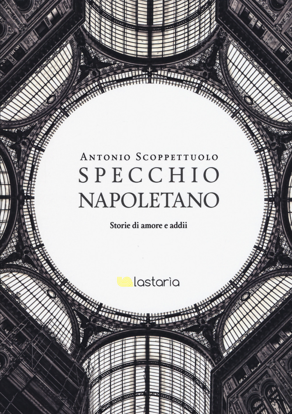 Specchio napoletano. Storie di amori e addii