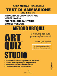 ARTQUIZ STUDIO. TEST DI AMMISSIONE A: MEDICINA, ODONTOIATRIA, VETERINARIA, PROFESSIONI...