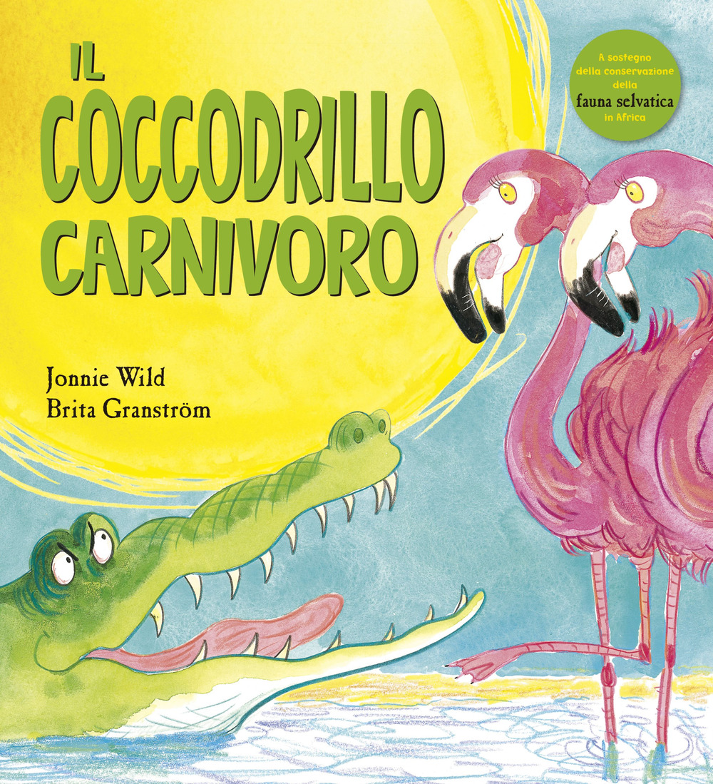 Il coccodrillo carnivoro. Ediz. a colori