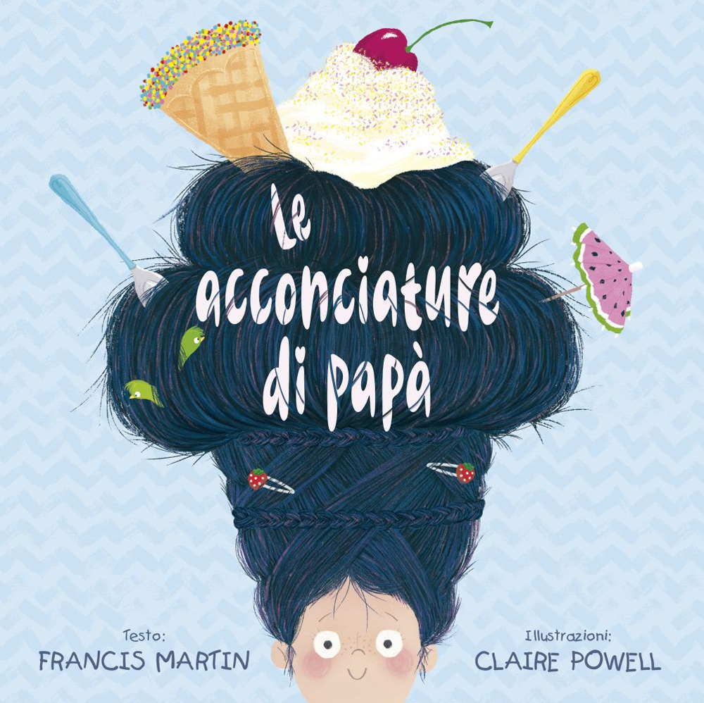 Le acconciature di papà. Ediz. a colori