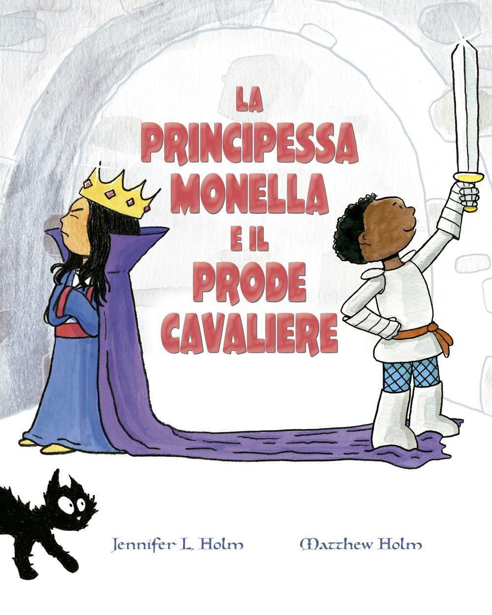 La principessa monella e il prode cavaliere. Ediz. a colori