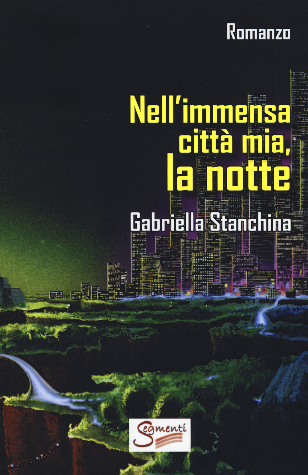 Nell'immensa città mia, la notte