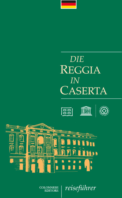 Die Reggia in Caserta. Reiseführer