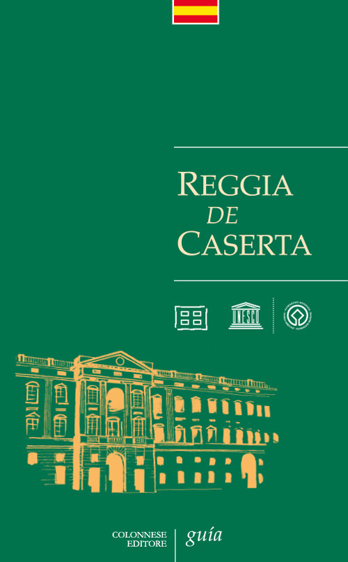 Reggia de Caserta. Guía