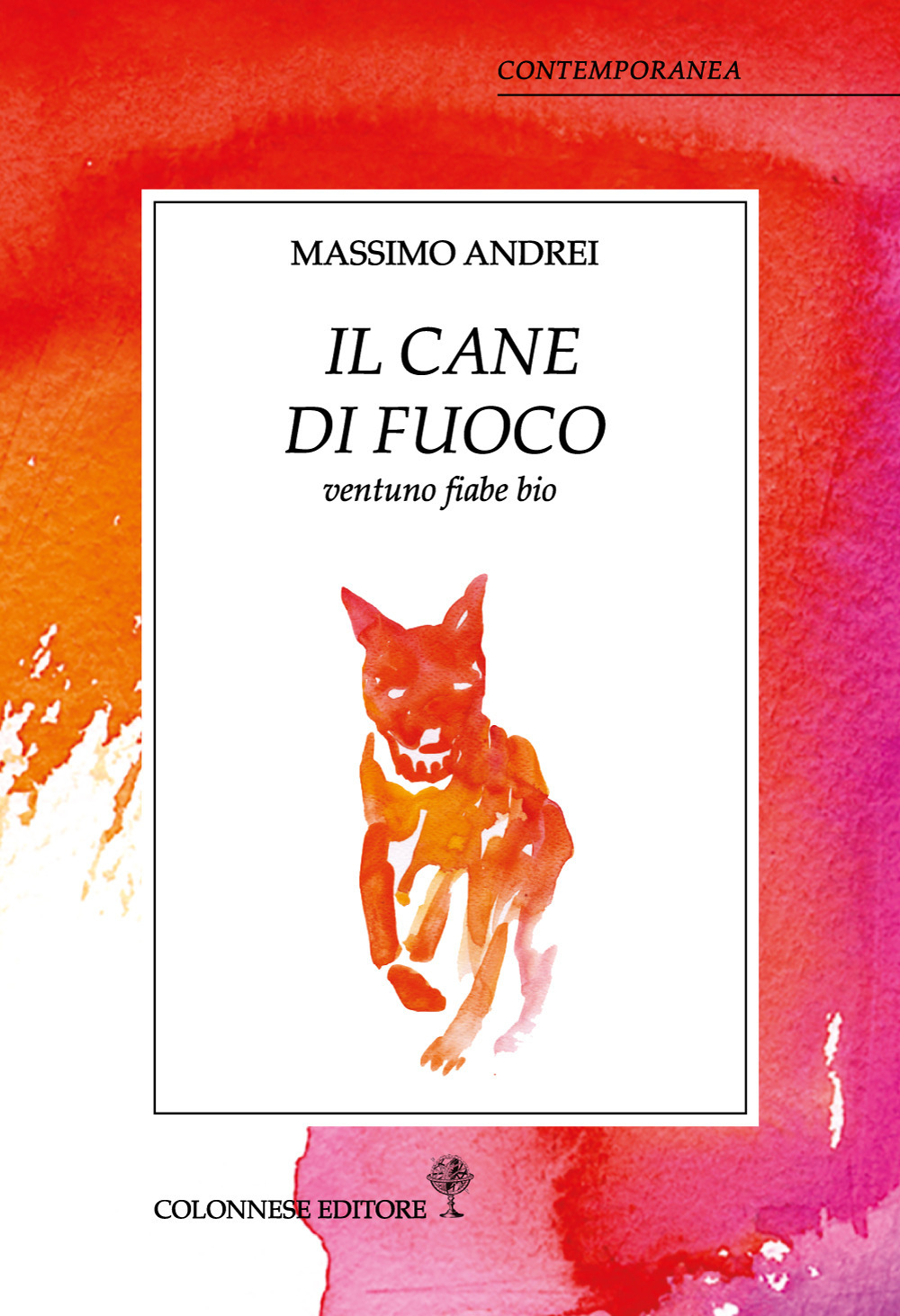 Il cane di fuoco. Ventuno fiabe bio