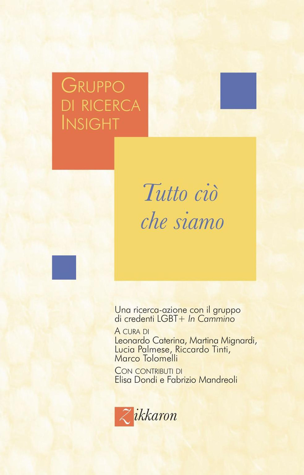 Tutto ciò che siamo. Una ricerca-azione con il gruppo di credenti LGBT+ In cammino