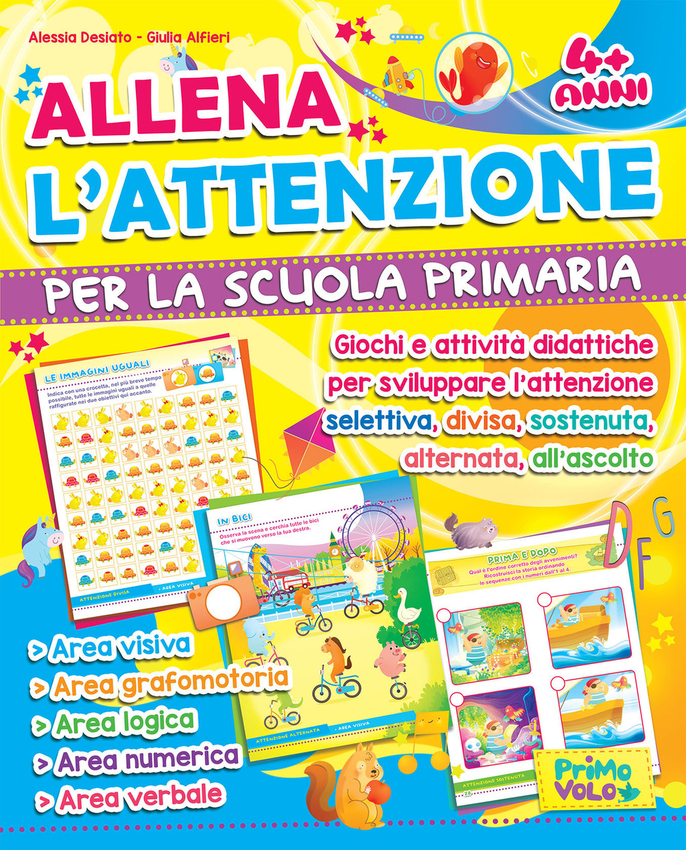 Allena l'attenzione per la scuola primaria. Giochi e attività didattiche per sviluppare l'attenzione selettiva, divisa, sostenuta, alternata, all'ascolto. Ediz. illustrata