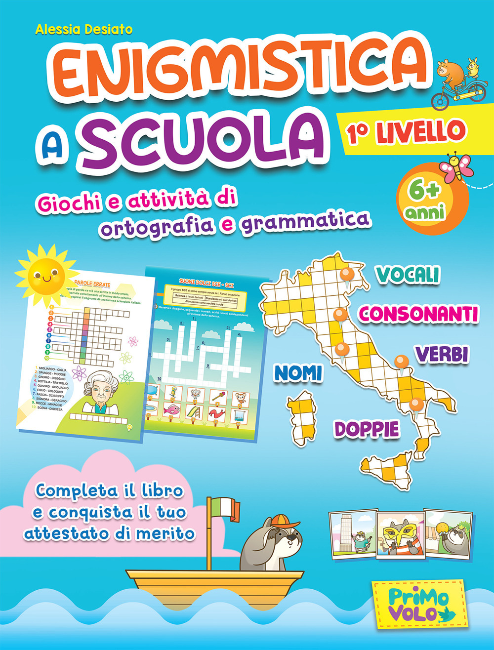 Enigmistica a scuola. 1° Livello. Giochi e attività di ortografia e grammatica. 6+ anni. Ediz. illustrata