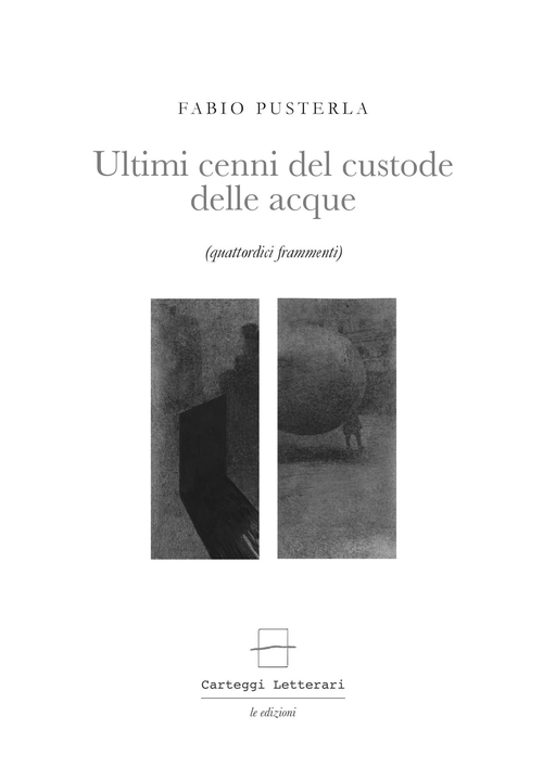 Ultimi cenni del custode delle acque. Quattordici frammenti