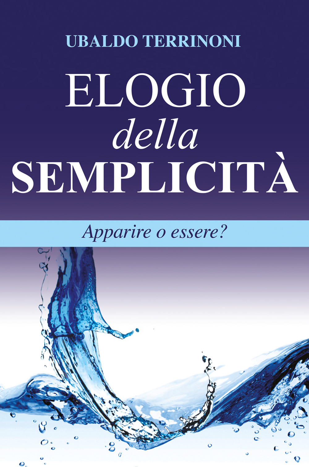 Elogio della semplicità. Apparire o essere?