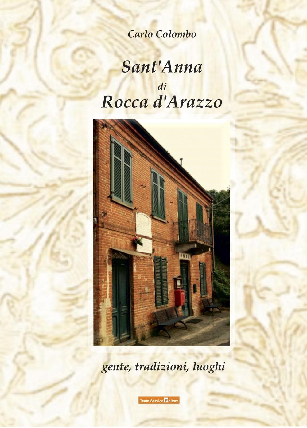 Sant'Anna di Rocca d'Arazzo. Gente, tradizioni, luoghi