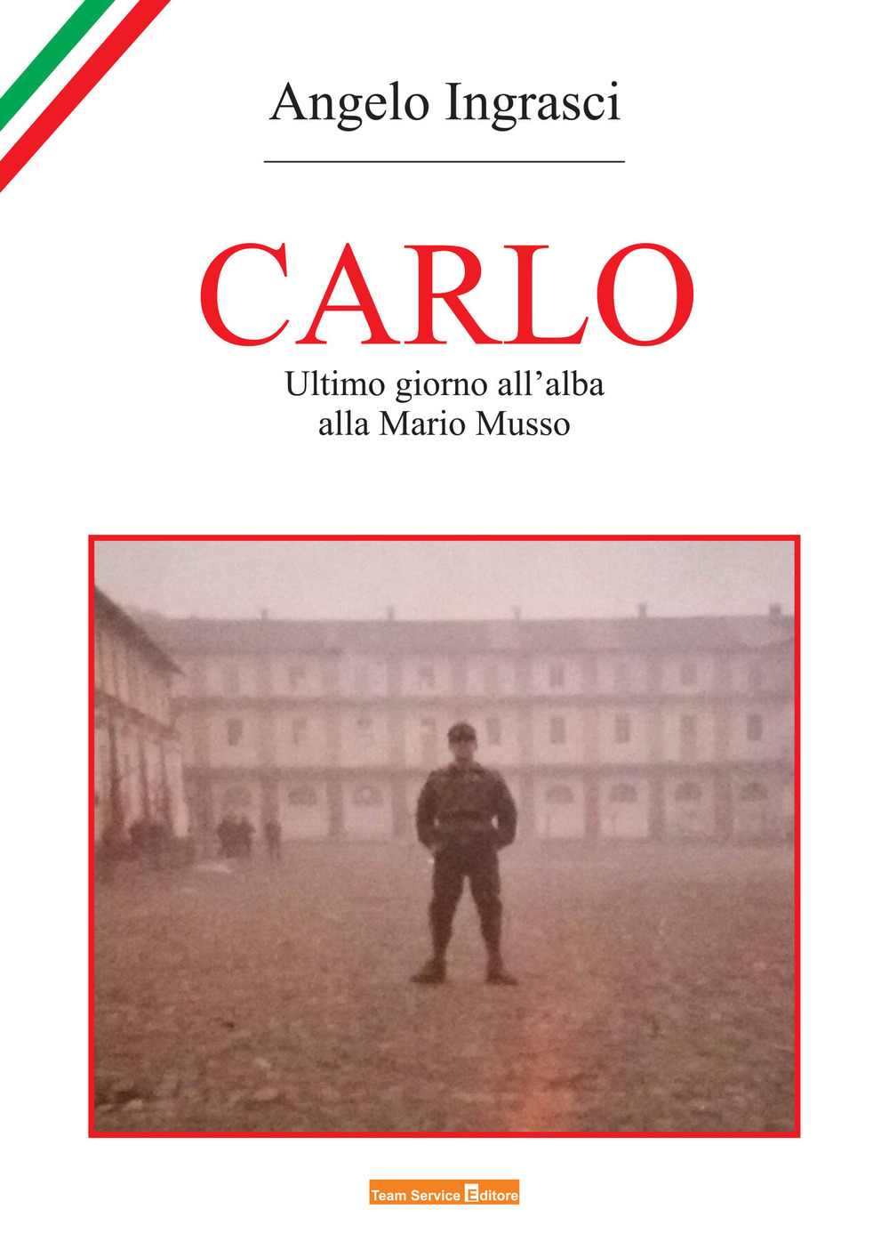 Carlo. Ultimo giorno all'alba alla Mario Musso