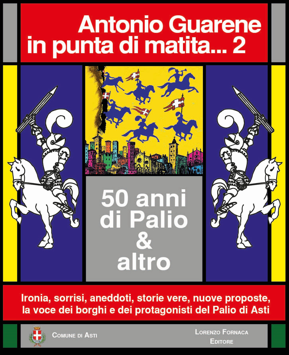 In punta di matita... 50 anni di Palio e altro. Vol. 2