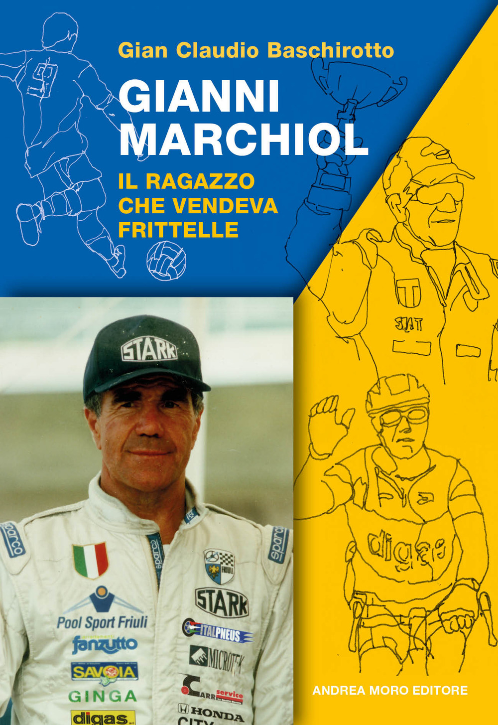 Gianni Marchiol. Il ragazzo che vendeva frittelle. Ediz. illustrata