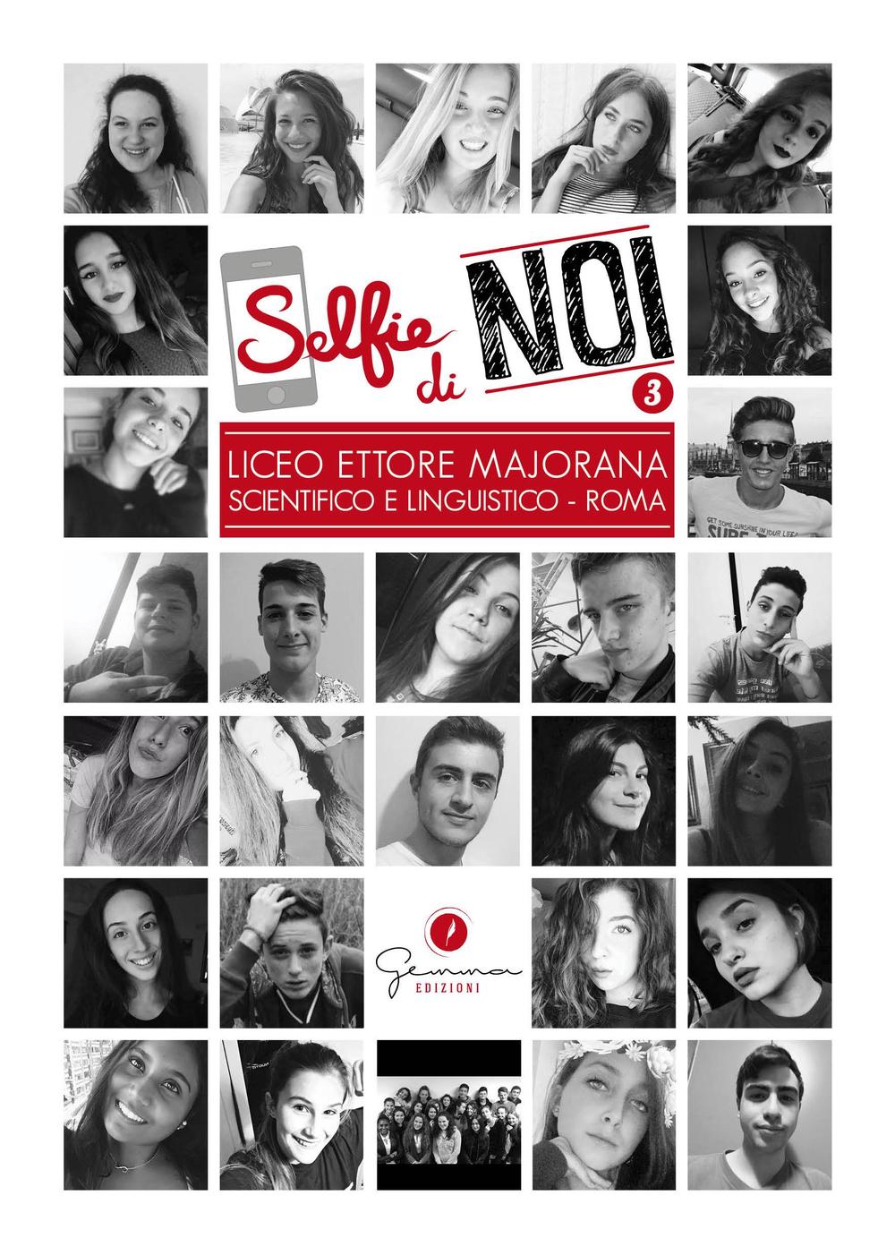 Selfie di noi. Vol. 3: Liceo «Ettore Majorana» Roma