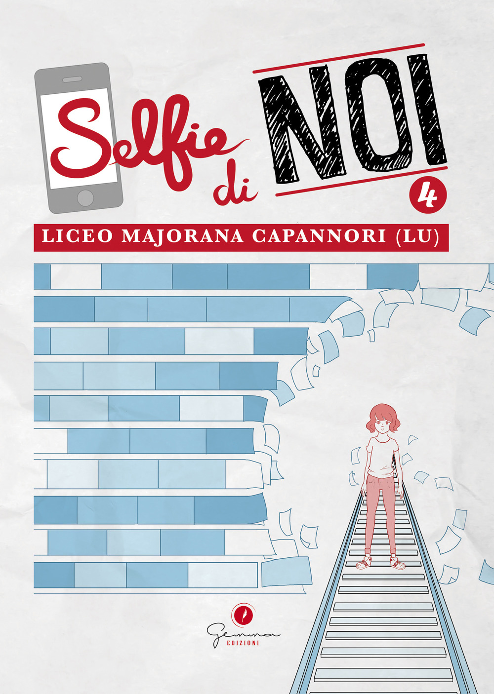 Selfie di noi. Vol. 4: Liceo «Ettore Majorana» Capannori (Lucca)