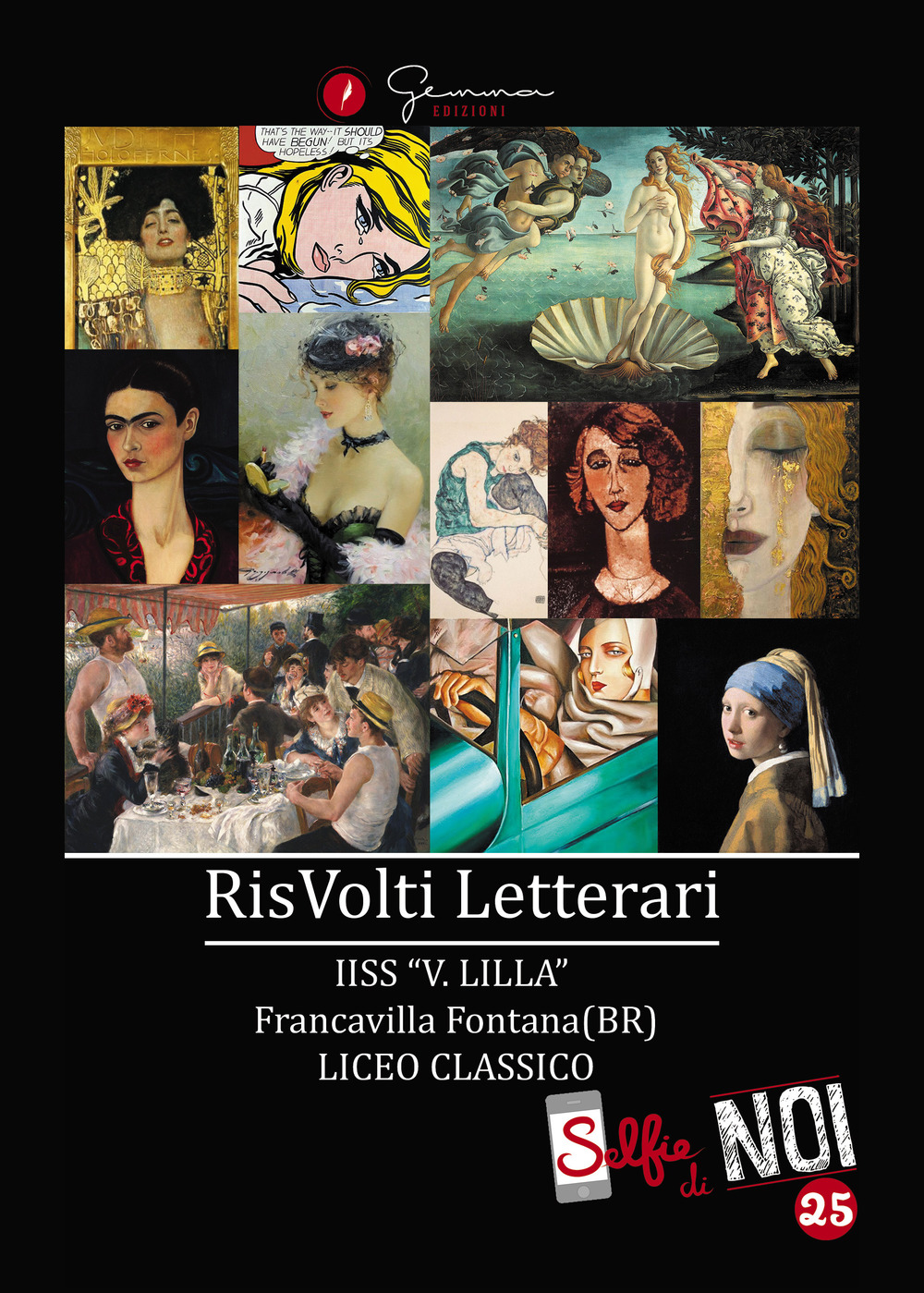 Selfie di noi. Vol. 25: RisVolti letterari. I.I.S.S. «V. Lilla» Francavilla Fontana Liceo classico (Brindisi)