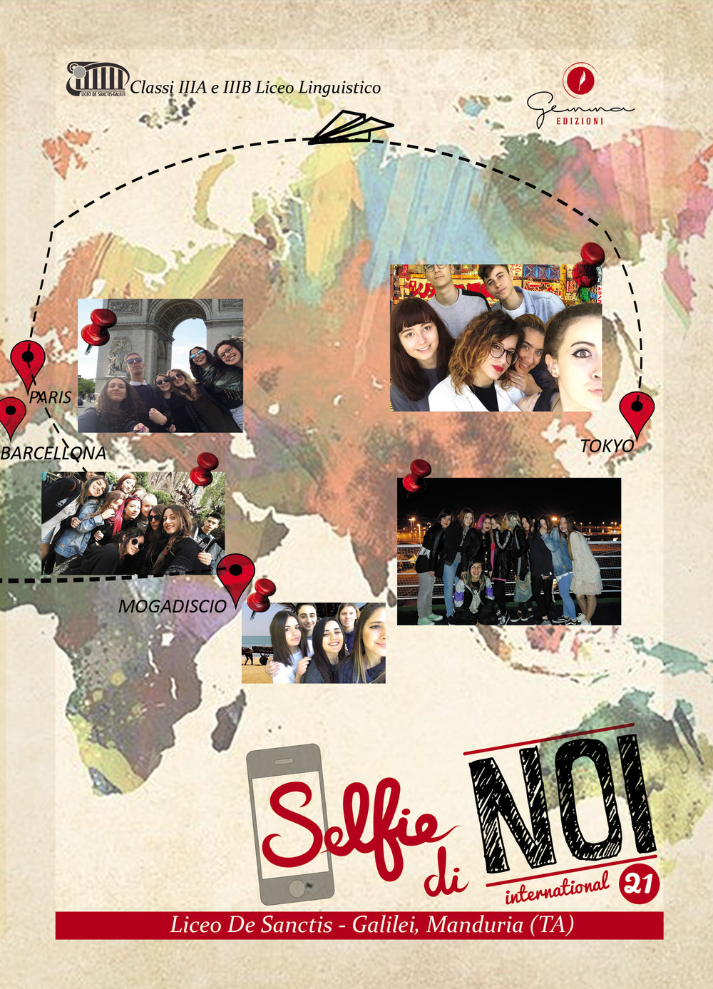 Selfie di noi international. Ediz. inglese, francese e spagnolo . Vol. 21: Liceo Linguistico «De Sanctis-Galilei» di Manduria (Taranto)