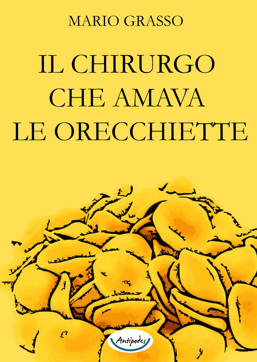 Il chirurgo che amava le orecchiette