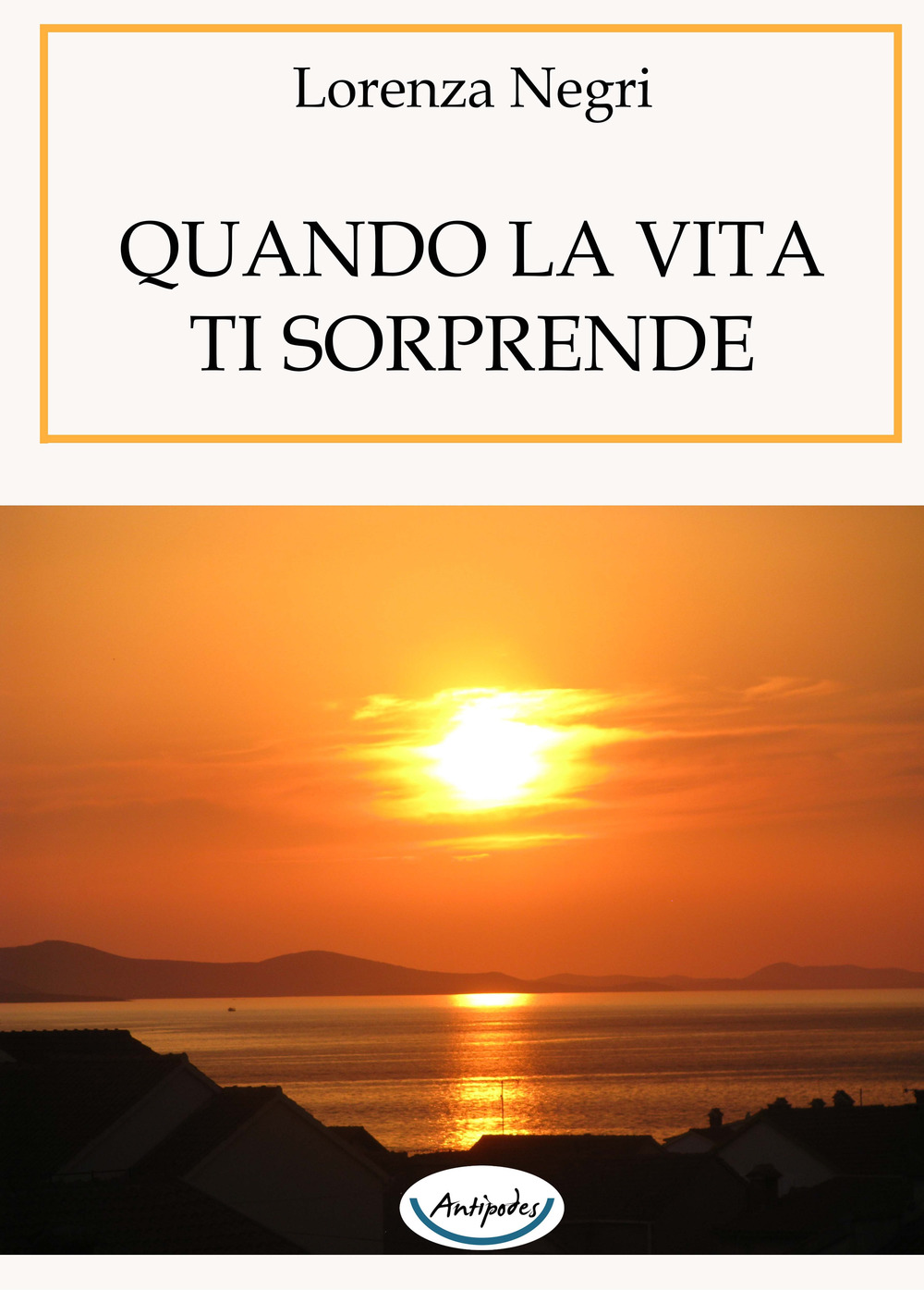 Quando la vita ti sorprende