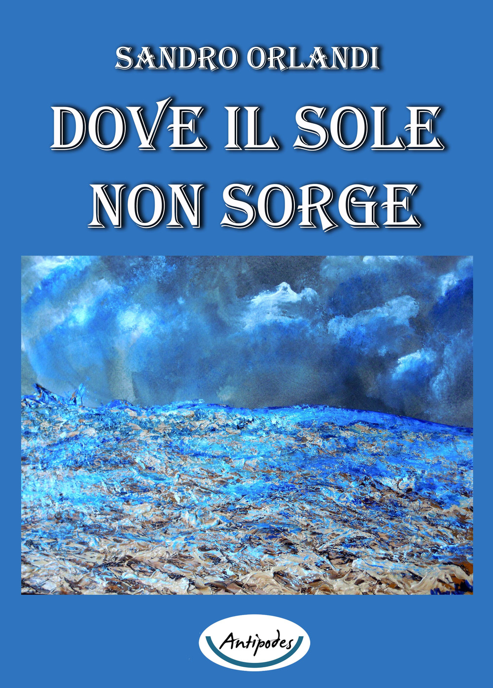 Dove il sole non sorge