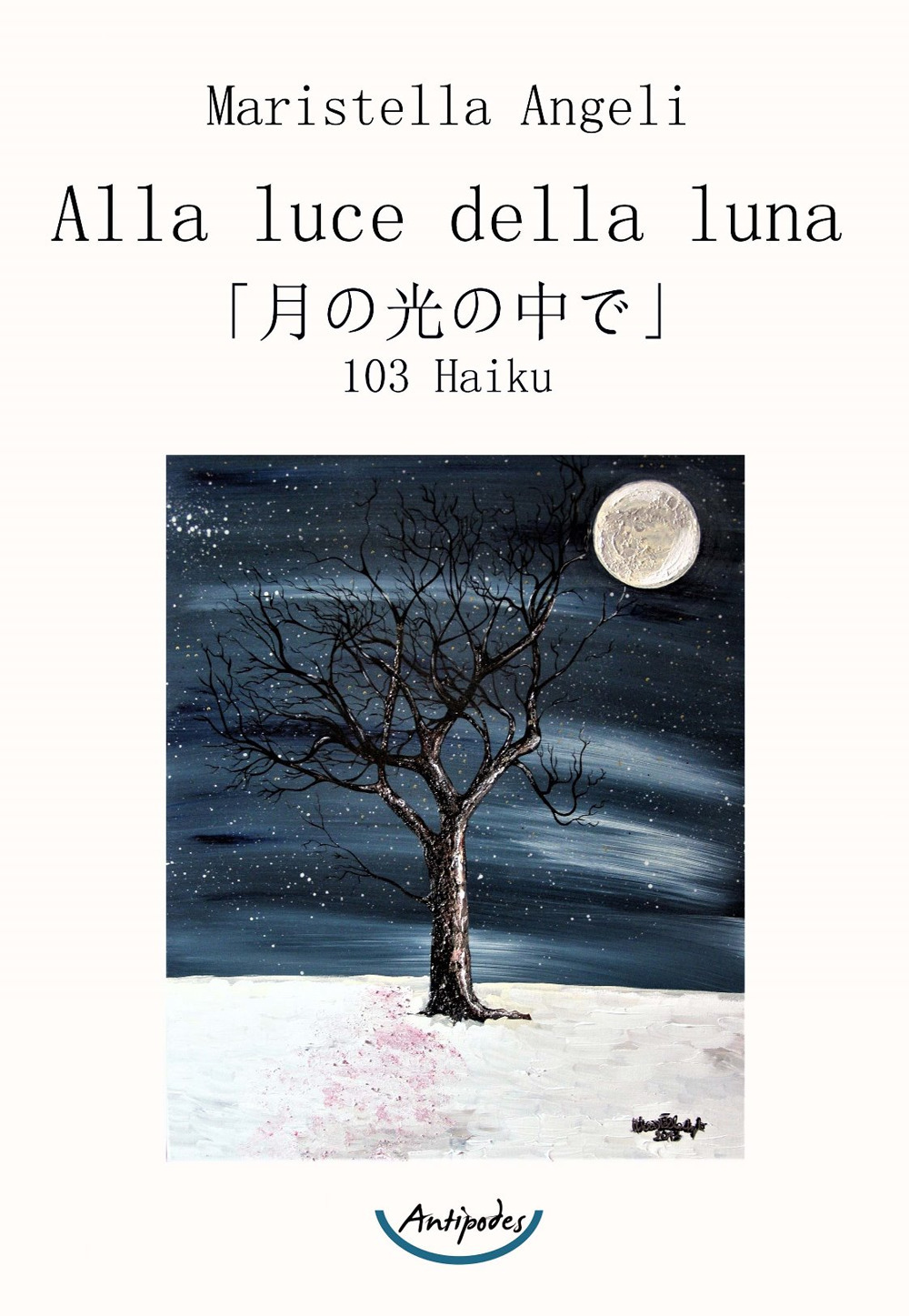 Alla luce della luna. 103 Haiku