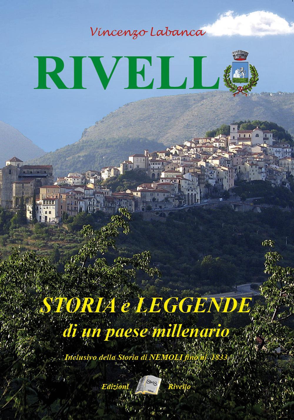 Rivello. Storia e leggende di un paese millenario