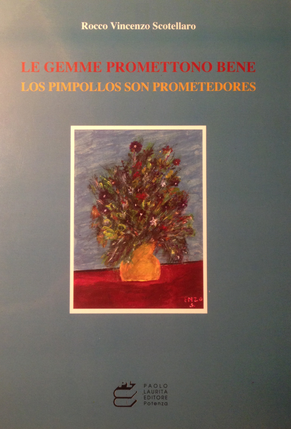 Le gemme promettono bene-Los pimpollos son promettedores