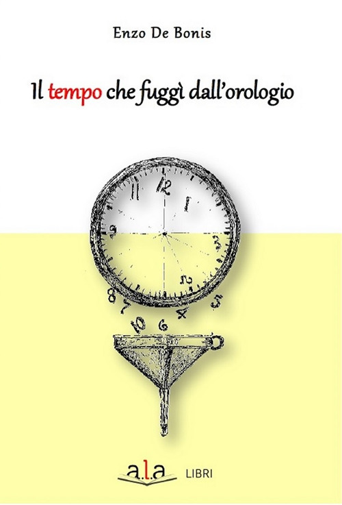 Il tempo che fuggì dall'orologio