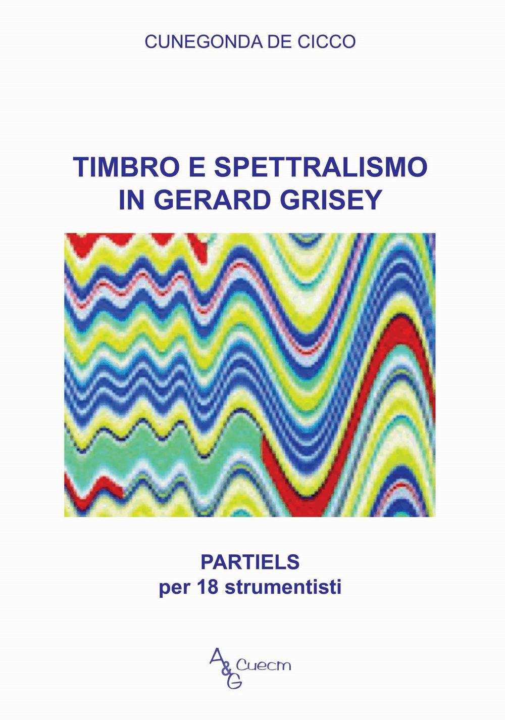 Timbro e spettralismo in Gerard Grisey. Partiels per 18 strumentisti