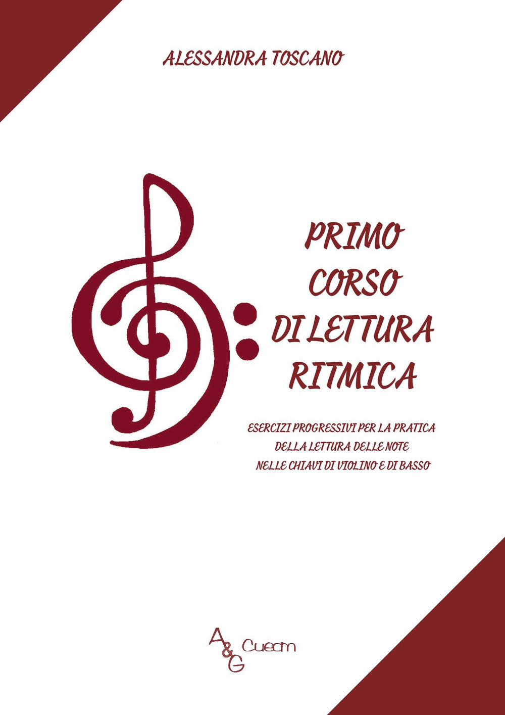 Primo corso di lettura ritmica. Esercizi progressivi per la pratica della lettura delle note nelle chiavi di violino e di basso