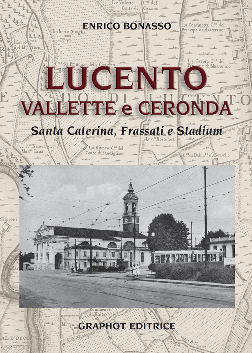 Lucento, Vallette e Ceronda. Santa Caterina, Frassati e Stadium